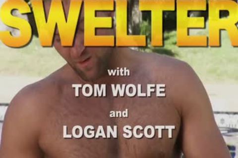 Swelter: Logan Scott & Tom Wolfe