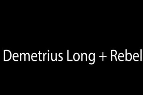 Rebel And Demetrious lengthy